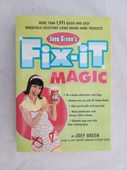 Joey Green’s Fix-It Magic by Joey Green. Paperback 2008