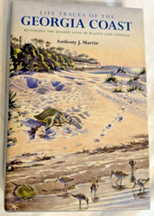 NEW Life Traces Georgia Coast Plants Animals Photos Martin 2013 Book HC DJ