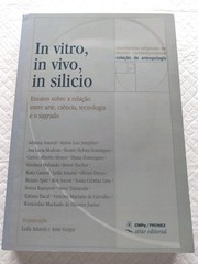 In Vitro, In Vivo, In Silicio Edited By Leila Amaral 2007 (B113)*