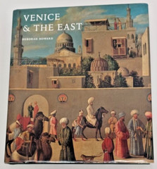 Venice &The East by Deborah Howard 2000 HC/DJ