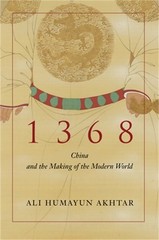 1368: China and the Making of the Modern World (Paperback or Softback)