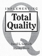Implementing Total Quality by David L. Goetsch and Stanley Davis (1995, Trade…