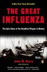 The Great Influenza: The Epic Story of the Deadliest Plague in History – GOOD