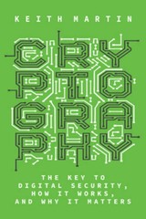 Cryptography: The Key to Digital Security, How It Works, and Why It – GOOD