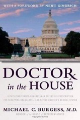 Doctor in the House: A Physician-Turned-Congressman Offers His Prescription …