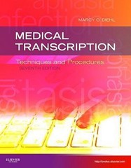 Medical Transcription: Techniques and Procedures by Diehl BVE CMA-A CMT AHDI