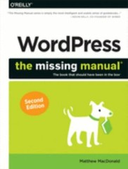 WordPress: the Missing Manual by Matthew MacDonald (2014, Trade Paperback)