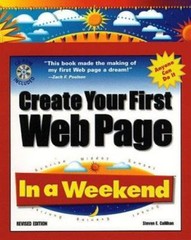 Create Your First Web Page In a Weekend by Steve Callihan