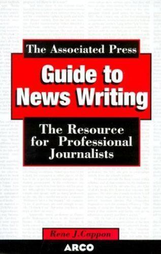 Associated Press Guide to Newswriting (Study Aids/On-the-Job Reference)