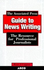 Associated Press Guide to Newswriting (Study Aids/On-the-Job Reference)