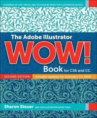 The Adobe Illustrator Wow! Book for Cs6 and CC by Steuer, Sharon
