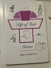 Life of Fred–Fractions by Stanley F. Schmidt (Hardcover)