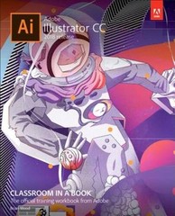 Adobe Illustrator CC Classroom in a Book (2018 release) – Paperback – VERY GOOD
