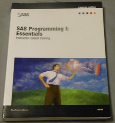 SAS Programming I: Essentials(Instructor-Based Training)Course Notes