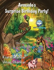 Avocado’s Surprise Birthday Party! by Kiara Shankar Paperback Book