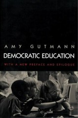 Democratic Education: Revised Edition by Amy Gutmann: New