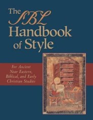 The SBL Handbook of Style: For Ancient Near Eastern, Biblical, and Early – GOOD
