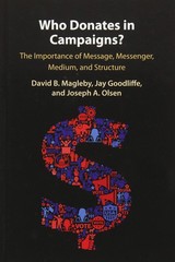 Who Donates in Campaigns?: The Importance of Message, Messenger, Medium, and…