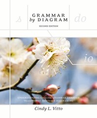 Grammar By Diagram: Understanding English Grammar Through Traditional Senten…