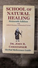 School of Natural Healing Sixteenth Edition by Dr. John R. Christopher HC/DJ