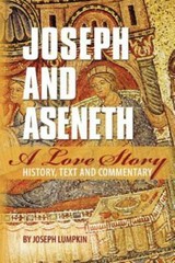 Joseph and Aseneth, A Love Story: Histo- paperback, 1936533502, Joseph B Lumpkin