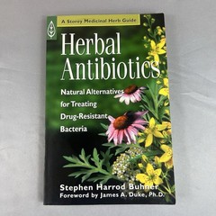 Herbal Antibiotics by Stephen Harrod Buhner & James A. Duke Ph.D. Paperback