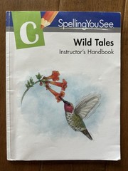 Spelling You See Level C: Wild Tales Instructor’s Handbook By Demme Learning