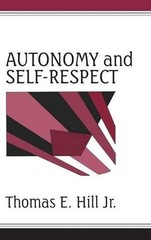 Autonomy and Self-Respect by Thomas E. Hill, Jr (English) Hardcover Book