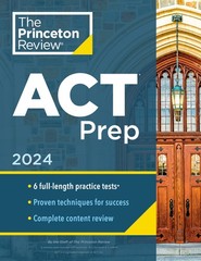 Princeton Review ACT Prep, 2024: 6 Practice Tests + Content Review + Strateg…