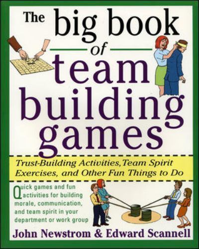 The Big Book of Team Building Games: Trust-B- paperback, 9780070465138, NEWSTROM