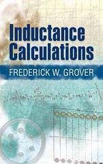 Inductance Calculations: Working Formulas and Tables by Grover, Frederick W.