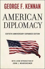 American Diplomacy : Sixtieth-Anniversary Expanded Edition George