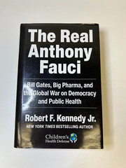 The Real Anthony Fauci: Bill Gates, Big Pharma, and…, Kennedy Jr., Robert