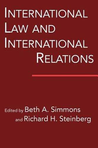 International Law and International Relations by Beth A Simmons: New
