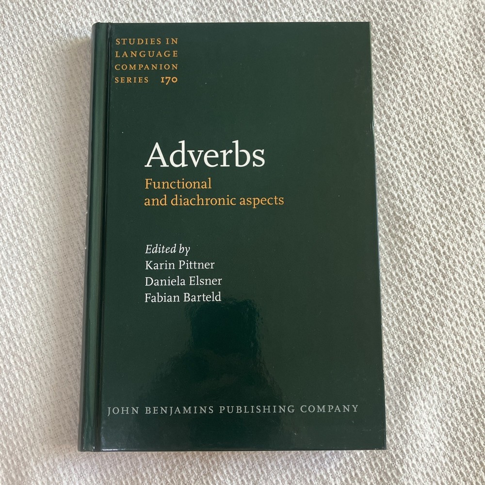 Studies in Language Companion Ser.: Adverbs : Functional and Diachronic Aspects