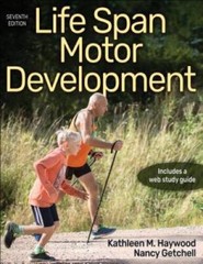 Life Span Motor Development – Paperback By Haywood, Kathleen M. – VERY GOOD