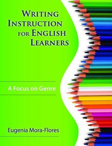 Writing Instruction for English Learners: A Focus on Genre