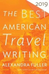 The Best American Travel Writing 2019 (The Best American Series Â®) – VERY GOOD
