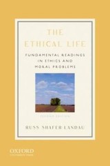 The Ethical Life: Fundamental Readings in Ethics and Moral Problems – GOOD