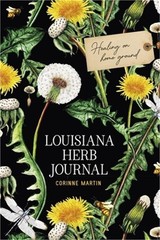 Louisiana Herb Journal: Healing on Home Ground (Paperback or Softback)