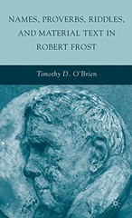 O’Brien – Names Proverbs Riddles and Material Text in Robert Frost – X555z
