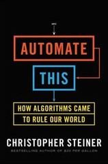 Automate This: How Algorithms Cam- hardcover, 9781591844921, Christopher Steiner