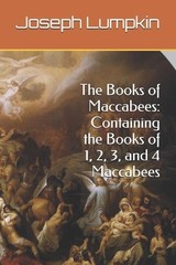 Joseph Lumpkin The Books of Maccabees (Paperback)
