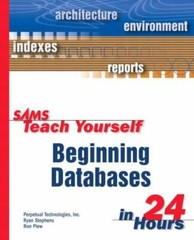 Sams Teach Yourself Ser.: Beginning Databases in 24 Hours by Ryan Stephens…