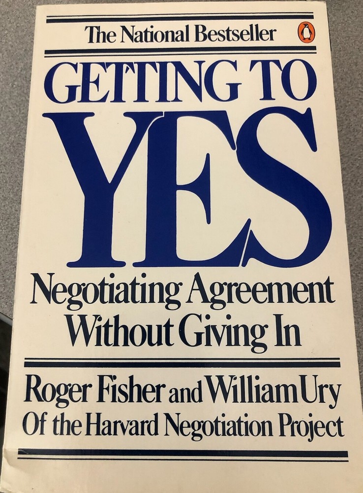 Getting to Yes: Negotiating Agreement Without Giving In – Paperback