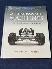 Mechanisms and Machines : Kinematics, Dynamics, and Synthesis HC Textbook VG