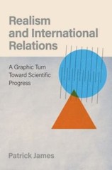 Realism and International Relations : A Graphic Turn Toward Scientific Progre…