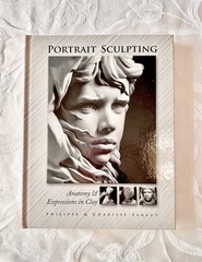 Portrait Sculpting: Anatomy & Expressions in Clay by Philippe Faraut
