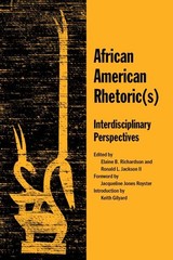 African American Rhetoric(s): Interdisciplinary Perspectives
