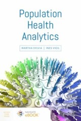 Population Health Analytics by Martha L. Sylvia